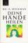 Weinman, Ric A: Deine Hände heilen