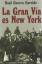 Gran Vía es New York, La. - Guerra Garrido,, Raúl [Madrid, 1935]