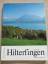 Hilterfingen. Berner Heimatbücher 135 - Häsler, Fritz