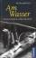 Peter Bartelt: Am Wasser : Geschichten v