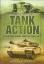 Tank Action - From the Great War to the Gulf - Forty, George