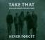 Take That: Never Forget - The Ultimate C