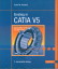 Einstieg in CATIA V5 - Konstruktion in Übungen und Beispielen - Rembold, Rudolf W