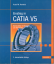 Rembold, Rudolf W: Einstieg in CATIA V5 