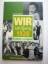 Günther Willmann: Wir vom Jahrgang 1928.