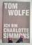 gebrauchtes Buch – Tom Wolfe – Ich bin Charlotte Simmons. Roman. – Bild 1