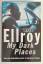 James Ellroy: My Dark Places.