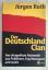 Jürgen Roth: Der Deutschland-Clan. Das s