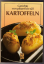 Elke Blome (Hrsg): Kartoffeln - Gerichte