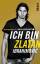 Ich bin Zlatan Ibrahimovic- Meine Geschichte - Ibrahimovic, Zlatan und David Lagercrantz.