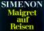 Maigret auf Reisen. [detebe 21593.] - Simenon, Georges; Altrichter, Ingrid (Übersetzung); Höfliger, Hans (Umschlagzeichnung)