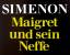 Maigret und sein Neffe. [detebe 21684.] - Simenon, Georges; Altrichter, Ingrid (Übersetzung); Höfliger, Hans (Umschlagzeichnung)