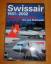 Schroeder, Urs von: Swissair 1931-2002 -