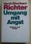 Richter, Horst E: Umgang mit Angst