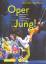 Komische Oper Berlin [Hg.]: Oper jung! -