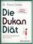 Dukan, Pierre (Verfasser): Die Dukan-Diä