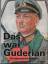 Horst Scheibert: Das war Guderian