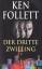 Ken Follett: Der dritte Zwilling [Tasche