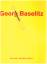 Georg Baselitz, mit Text von Xu Pei -- A Georg Baselitz, mit Text von Xu Pei -- A