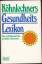 Köhnlechners Gesundheitslexikon - Das große Hausbuch der gesunden Lebensweise - Manfred Köhnlechner