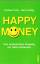 Tichy, Andrea; Leidig, Gerd: Happy Money