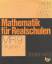 Mathematik für Realschulen - MR 9 - Gruppe I - Habler, Erich Kappl, Simon Lippert, Hans Sobotta, Christoph