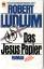 Robert Ludlum: Das Jesus-Papier