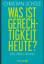 Christian Schüle: Was ist Gerechtigkeit 