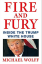 Michael Wolff: Fire and Fury: Inside the