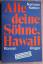 Norman Katkov: Alle deine Söhne, Hawaii