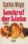 Cynthia Wright: Lockruf der Liebe.