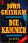 John Grisham: Die Kammer