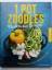 Donhauser, Rose Marie: One Pot Zoodles -