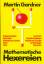 Martin Gardner: Mathematische Hexereien.