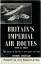 antiquarisches Buch – Robin Higham / Foreword by Lord Brabazon of Tara – Britain's imperial air routes 1918 to 1939. The story of Britain's overseas airlines. – Bild 1