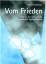 Leonhard Schmeiser: Vom Frieden. Texte a