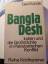 Bangla Desh .Indien und Großmächte im Pakistanischen Konflikt - Gerd Linde