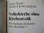 gebrauchtes Buch – Frisch, Helga; Kötterheinrich – Volkskirche ohne Kirchenvolk - Wie bedient die Kirche ihre "Kunden"? – Bild 3