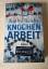 gebrauchtes Buch – Kathy Reichs – Knochenarbeit – Bild 1