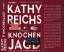 Kathy Reichs: Kathy Reichs ***KNOCHENJAG