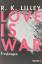 Lilley, R. K.: Love is War - Verlangen