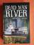 Dead Man River - Martin, George R