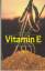 Leonard Mervyn: Vitamin E. Vitalität aus