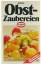 Obst-Zaubereien.