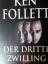 Ken Follett: Der dritte Zwilling