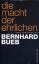 Bernhard Bueb: Die Macht der Ehrlichen –