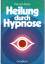 Henry G. Tietze: Heilung durch Hypnose