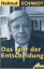 Helmut Schmidt: Das Jahr der Entscheidun