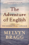 Melvyn Bragg: The adventure of English