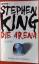 Stephen King: Die Arena. Roman. Stephen King: Die Arena. Roman.